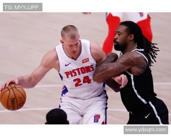 篮网与活塞激战正酣现场直播全程回顾与精彩瞬间分析